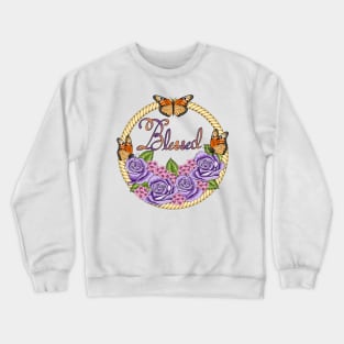 Blessed - Floral And Butterflies Crewneck Sweatshirt
